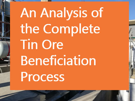 An Analysis of the Complete Tin Ore Beneficiation Process.png